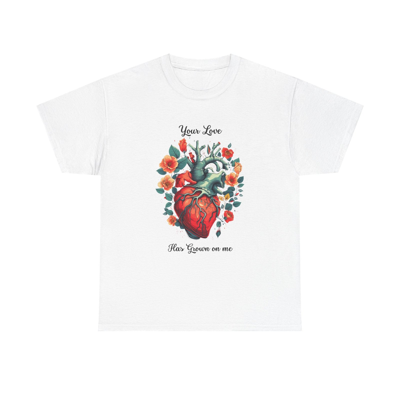 Valentines shirt, Your Love Has Grown on Me, Floral Heart T-Shirt, Romantic Gift for Him or Her, Love T-shirt  (black font)