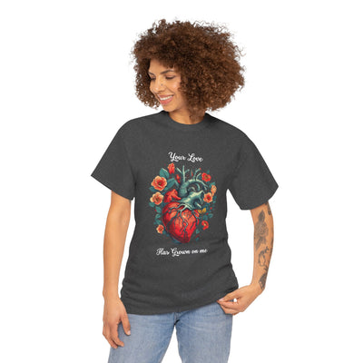 Valentines shirt, Your Love Has Grown on Me, Floral Heart T-Shirt, Romantic Gift for Him or Her, Love T-shirt