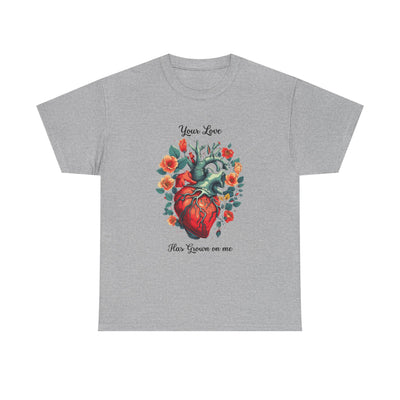 Valentines shirt, Your Love Has Grown on Me, Floral Heart T-Shirt, Romantic Gift for Him or Her, Love T-shirt  (black font)